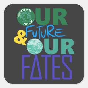 OUR FUTURE & OUR FATES SQUARE STICKER