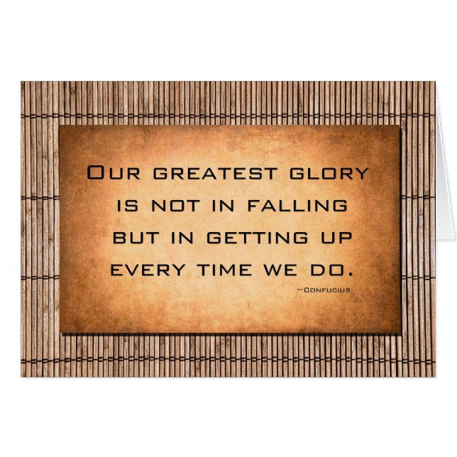 Our greatest glory...Confucius (Front Horizontal)