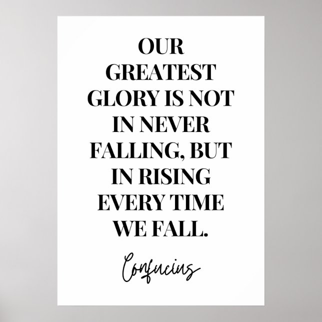 Our greatest glory is in rising when we fall Poster (Front)