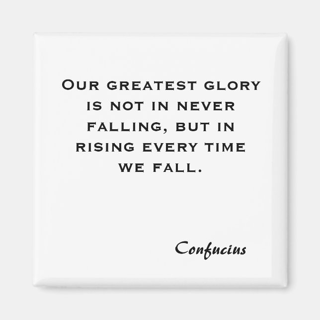 Our greatest glory is not in never falling, but... magnet (Front)