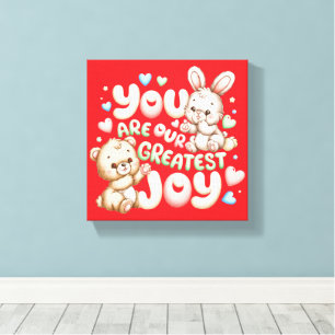 Our Greatest Joy Loving Message for Little Ones Canvas Print