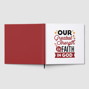 Our Greatest Strength Is Faith in God Quote Guest Book