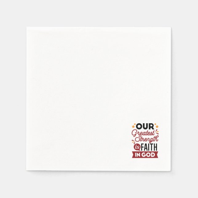 Our Greatest Strength Is Faith in God Quote Napkin (Front)