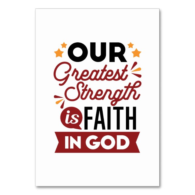 Our Greatest Strength Is Faith in God Quote Table Number (Front)