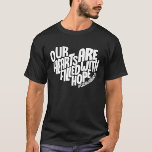 Our Hearts Are Filled With Hope CHD Awareness CHD  T-Shirt
