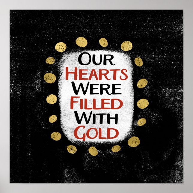 Our Hearts Were Gold Poster Wall Art (Front)