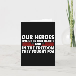 Our Heroes Live On In Our Hearts Memorial Day Card
