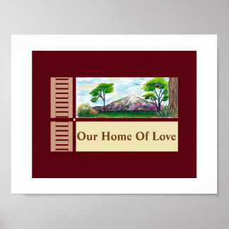 "Our Home Of Love" Poster