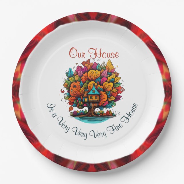 Our House Is a Very Very Very Fine House Paper Plate (Front)