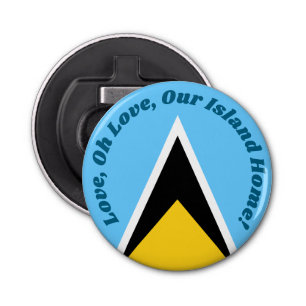 Our Island Home Saint Lucia Flag Anthem Phrase Bottle Opener