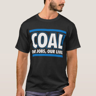 OUR JOBS, OUR LIVES T-Shirt
