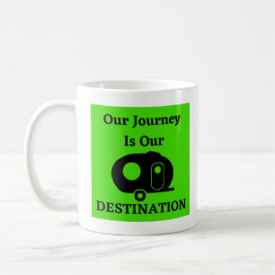 Our Journey Is Our Destination - Fiberglass Egg Coffee Mug