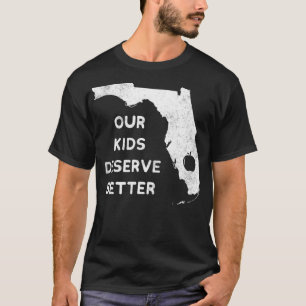 Our Kids Deserve Better Teacher Red For Ed Florida T-Shirt