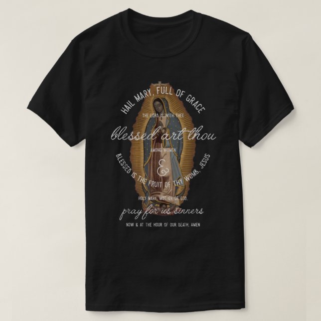 Our Lady of Guadalupe Hail Mary Prayer Catholic Gi T-Shirt (Design Front)
