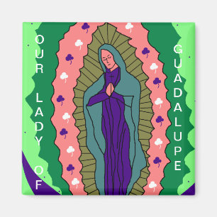 OUR LADY OF GUADALUPE MAGNET