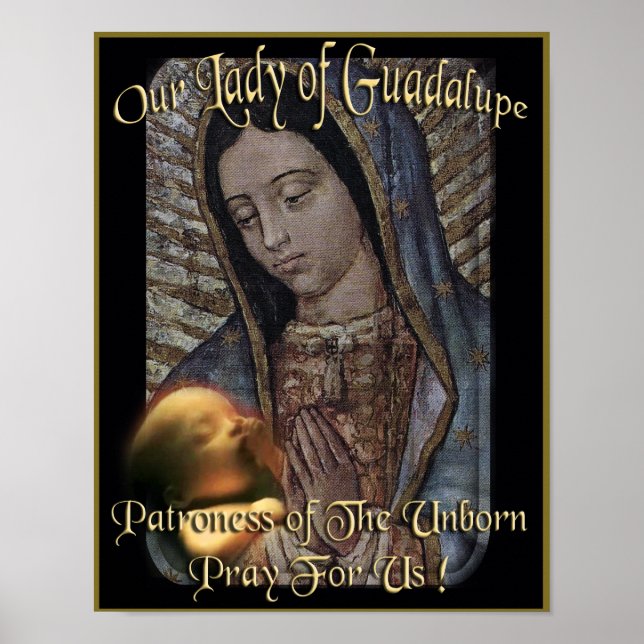 Our Lady of Guadalupe Patroness of The Unborn Poster (Front)