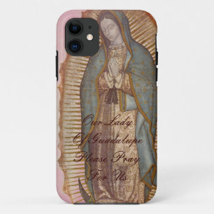 OUR LADY OF GUADALUPE PLEASE PRAY FOR US iPhone 11 CASE