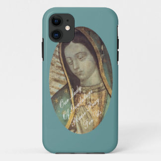 OUR LADY OF GUADALUPE PLEASE PRAY FOR US iPhone 11 CASE