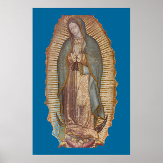 OUR LADY OF GUADALUPE POSTER