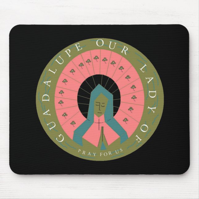 OUR LADY OF GUADALUPE PRAY FOR US MOUSE MAT (Front)