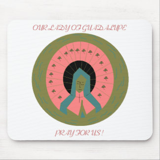 OUR LADY OF GUADALUPE PRAY FOR US MOUSE MAT