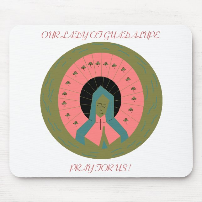 OUR LADY OF GUADALUPE PRAY FOR US MOUSE MAT (Front)