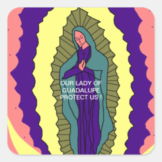OUR LADY OF GUADALUPE PROTECT US SQUARE STICKER