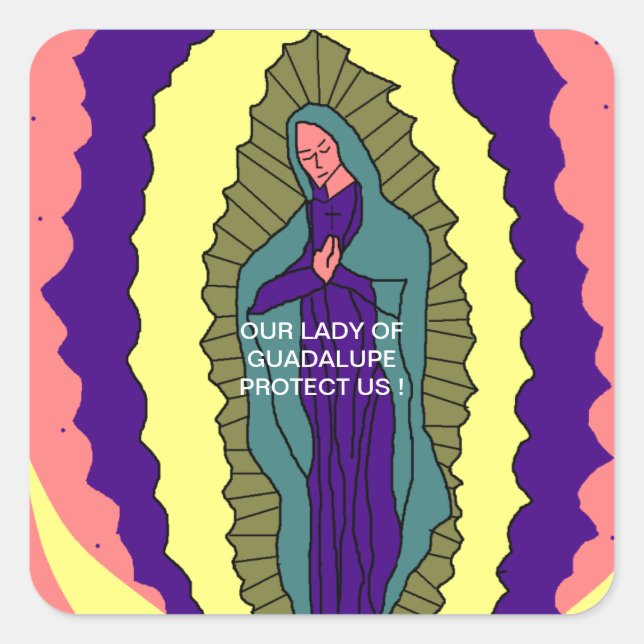 OUR LADY OF GUADALUPE PROTECT US SQUARE STICKER (Front)