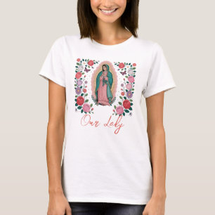Our Lady of Guadalupe T-Shirt
