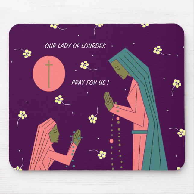 OUR LADY OF LOURDES PRAY FOR US ! MOUSE MAT (Front)