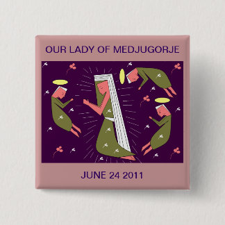 OUR LADY OF MEDJUGORJE JUNE 24 2011 15 CM SQUARE BADGE