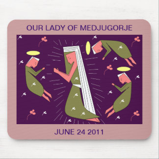 OUR LADY OF MEDJUGORJE JUNE 24 2011 MOUSE MAT