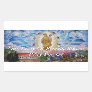 Our Lady Of Prompt Succour Pray For Us Rectangular Sticker