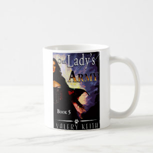 Our Lady's Army - Lady of Joy Book 5 Coffee Mug