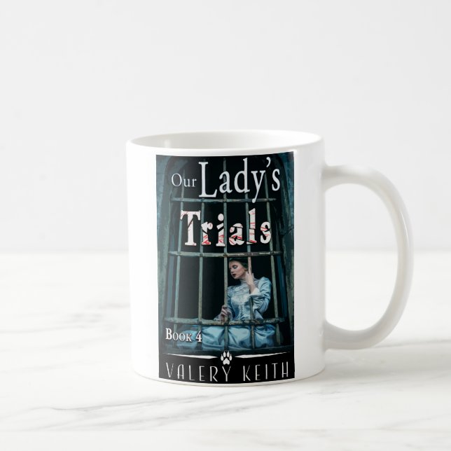Our Lady's Trials - Lady of Joy Book 4 Coffee Mug (Right)