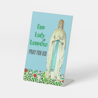 Our Lafy of Lourdes Pedestal Sign