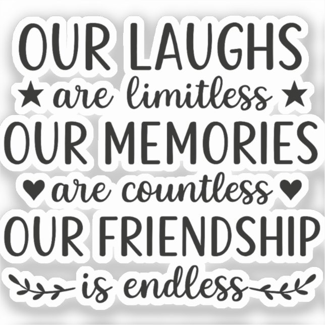 Our Laughs Are Limitless Friendship Quote (Front)