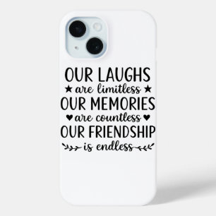Our Laughs Are Limitless Friendship Quote iPhone 15 Case