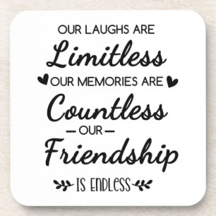 Our Laughs Are Limitless Friendship Quote Coaster