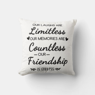 Our Laughs Are Limitless Friendship Quote Cushion