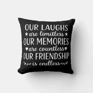 Our Laughs Are Limitless Friendship Quote Cushion