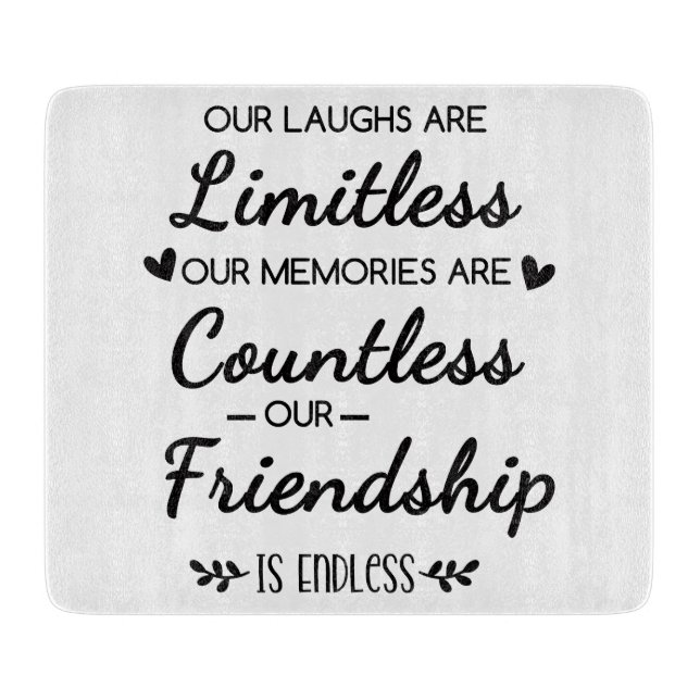 Our Laughs Are Limitless Friendship Quote Cutting Board (Front)