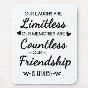 Our Laughs Are Limitless Friendship Quote Mouse Mat