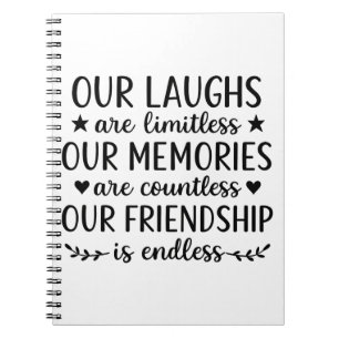Our Laughs Are Limitless Friendship Quote Notebook