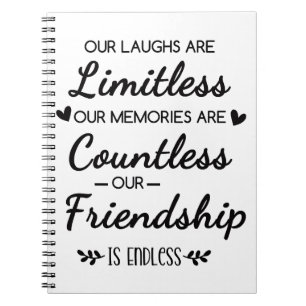 Our Laughs Are Limitless Friendship Quote Notebook