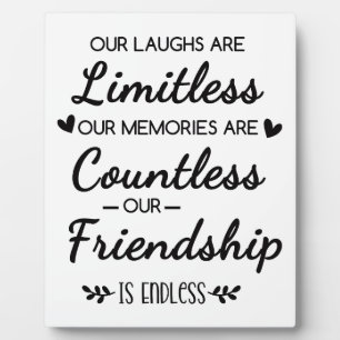 Our Laughs Are Limitless Friendship Quote Plaque
