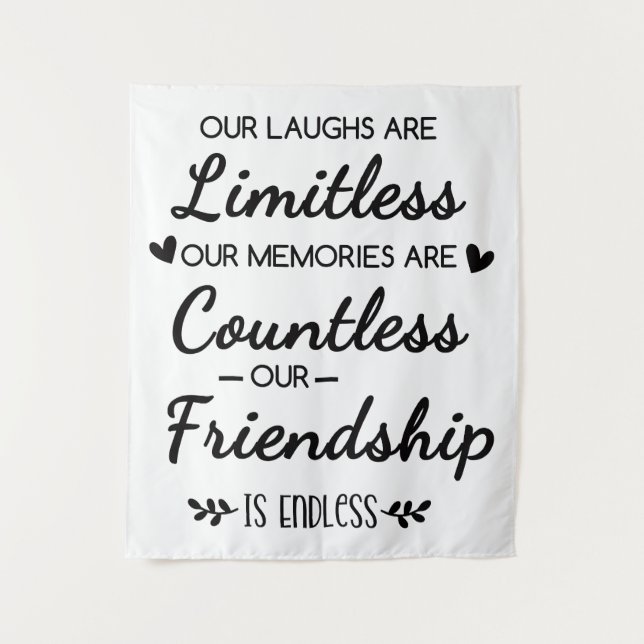 Our Laughs Are Limitless Friendship Quote Tapestry (Front)