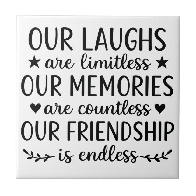 Our Laughs Are Limitless Friendship Quote  Tile (Front)