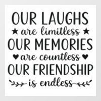 Our Laughs Are Limitless Friendship Quote