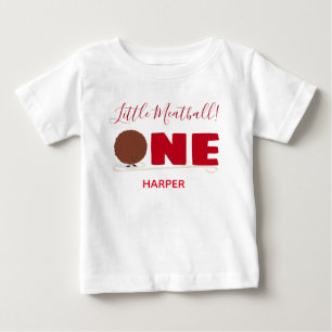 Our Little Meatball Turning One First Birthday Baby T-Shirt